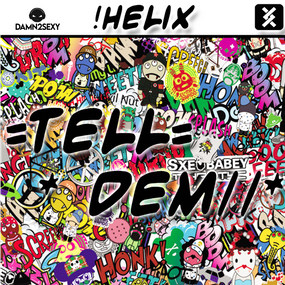 Tell Dem- Helix (1)